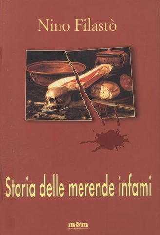 Nino Filastò - Storia delle Merende Infami (2005) ITA