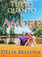 Delia Bellone - Tutto quanto è amore (2017)