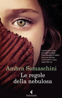 Ambra Somaschini - Le regole della nebulosa (2010)
