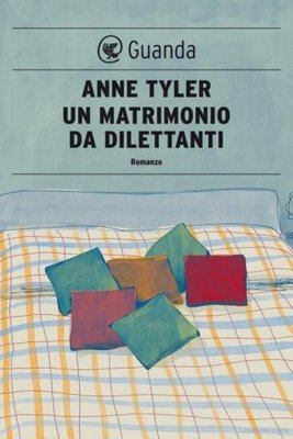 Anne Tyler - Un matrimonio da dilettanti (2005)