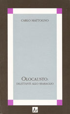 Carlo Mattogno - Olocausto. Dilettanti allo sbaraglio (1996)