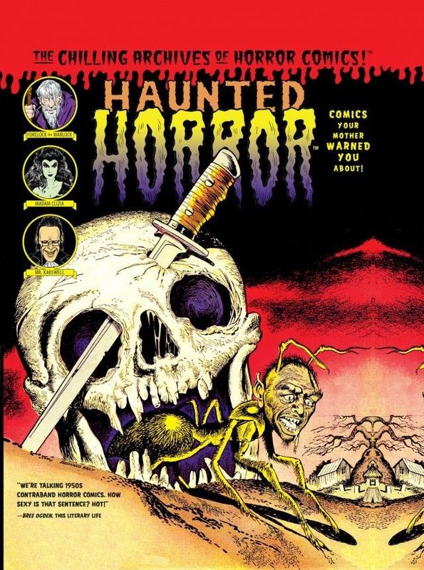 The Chilling Archives of Horror Comics! 009 - Haunted Horror v02 - Comics Your Mother Warned You About (2014)