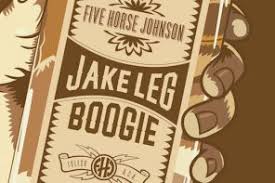 Five Horse Johnson - Jake Leg Boogie (2017) .Flac